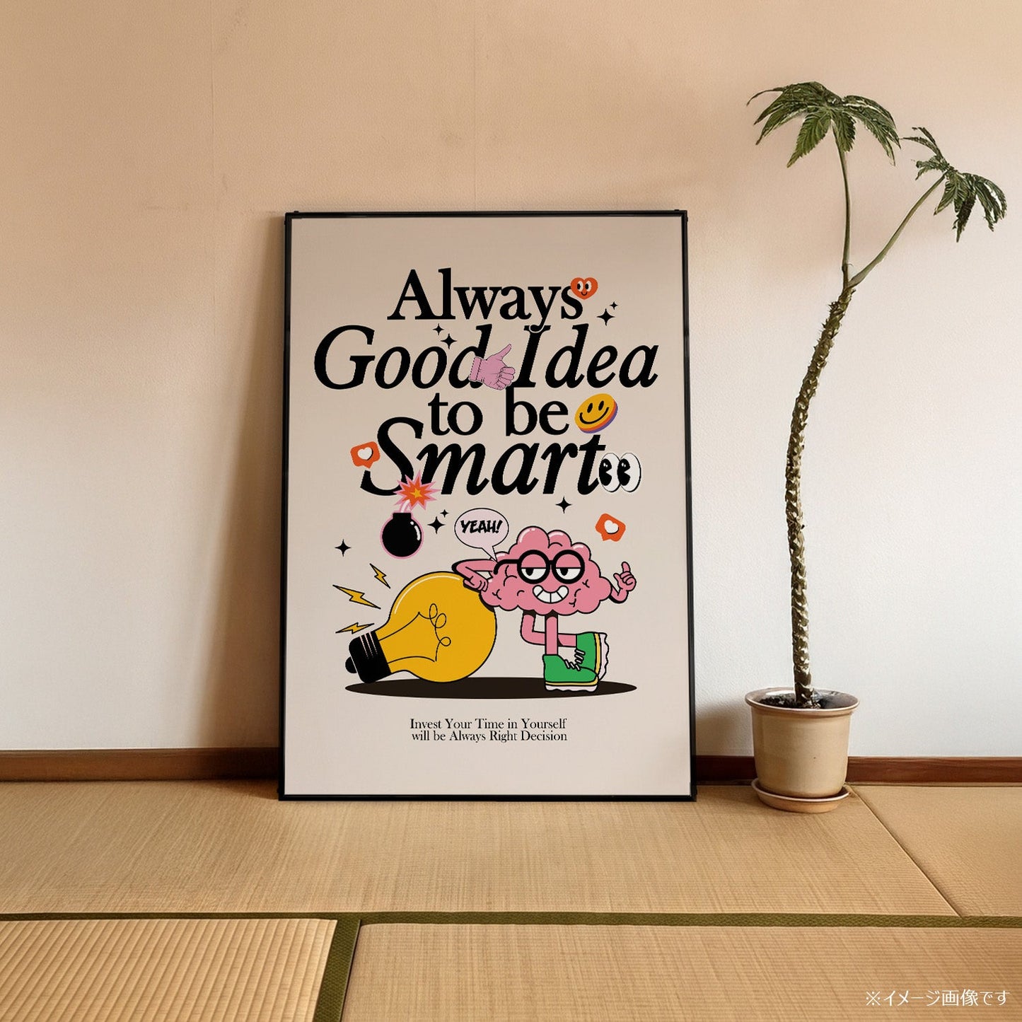 「Always Good Idea to be Smart」ポップグラフィックアートポスター - Ink Jp