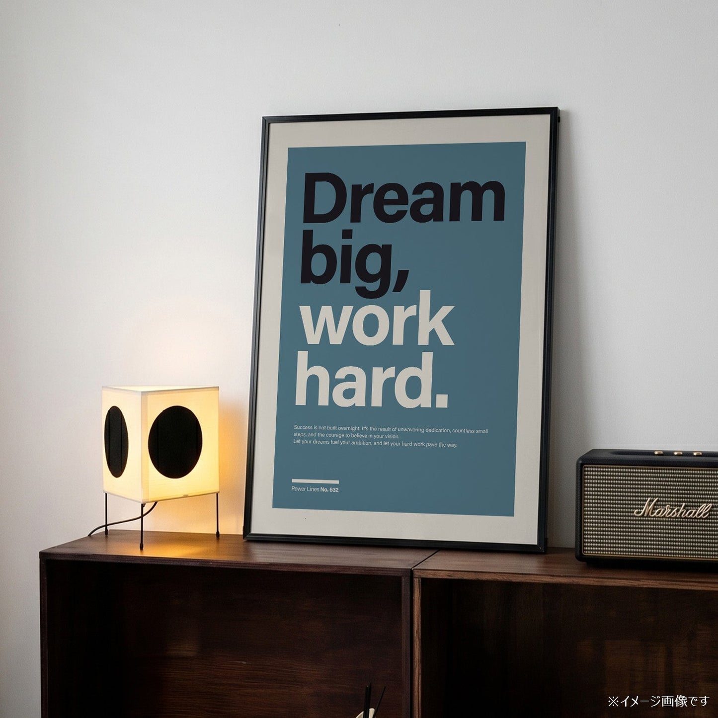 パワーライン コレクション 632「Dream big, work hard」 - Ink Jp