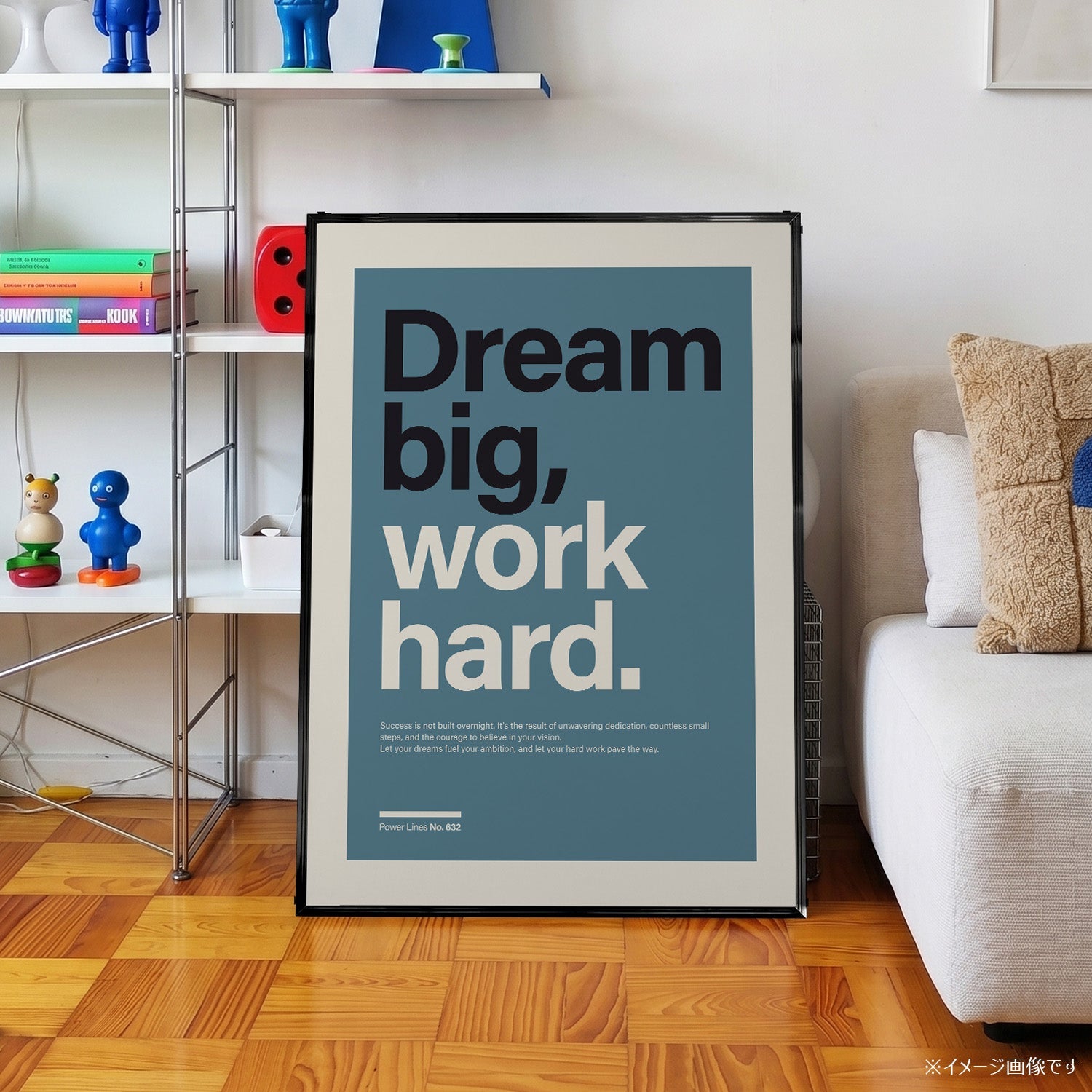 パワーライン コレクション 632「Dream big, work hard」 - Ink Jp