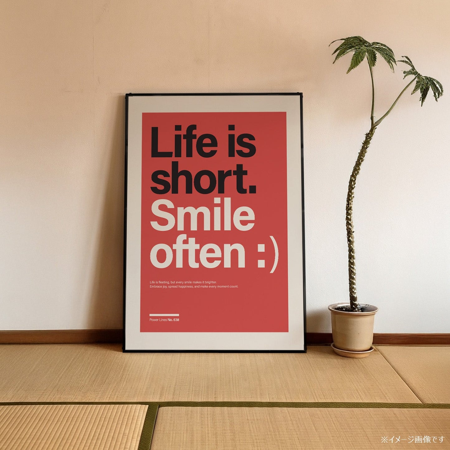 パワーライン コレクション 638「Life is short. Smile often :)」 - Ink Jp