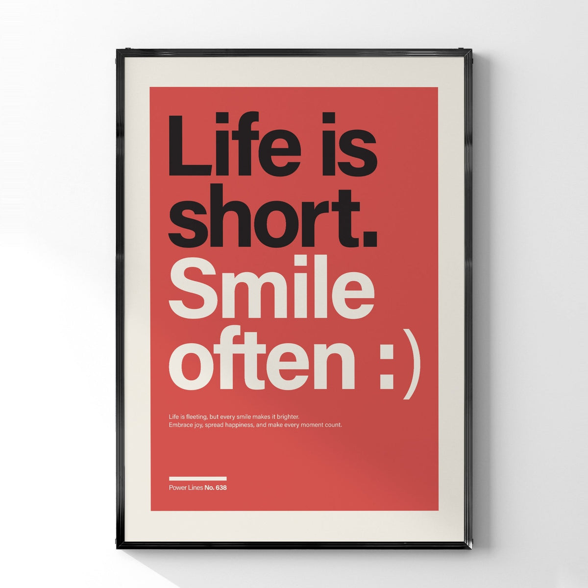 パワーライン コレクション 638「Life is short. Smile often 