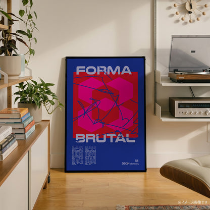 「FORMA BRUTAL」グラフィックアートポスター