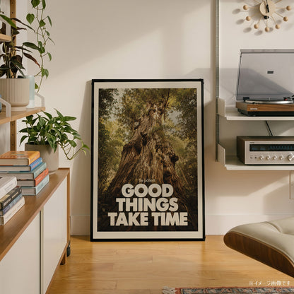 「GOOD THINGS TAKE TIME」タイポグラフィポスター