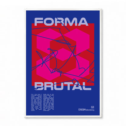 「FORMA BRUTAL」グラフィックアートポスター
