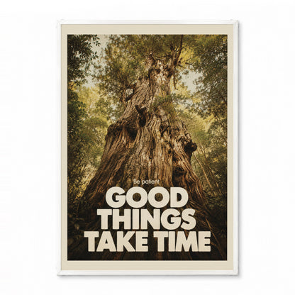 「GOOD THINGS TAKE TIME」タイポグラフィポスター