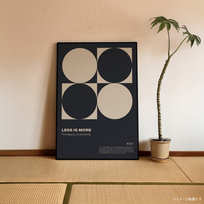 ミニマル「LESS IS MORE」デザインポスター001