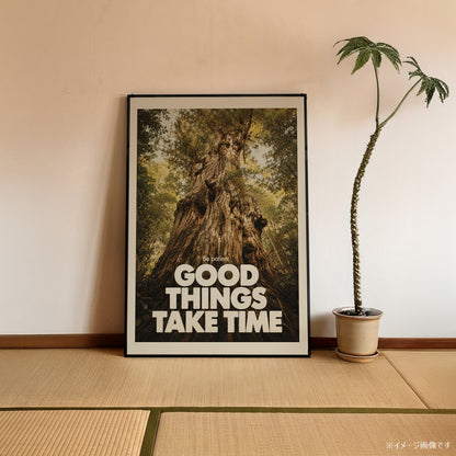 「GOOD THINGS TAKE TIME」タイポグラフィポスター
