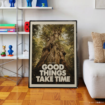 「GOOD THINGS TAKE TIME」タイポグラフィポスター