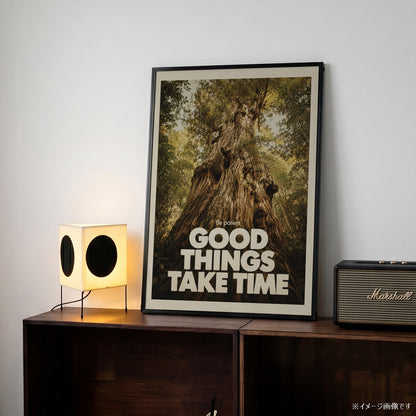 「GOOD THINGS TAKE TIME」タイポグラフィポスター