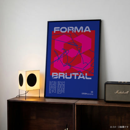 「FORMA BRUTAL」グラフィックアートポスター