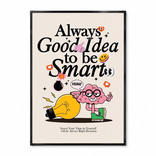 「Always Good Idea to be Smart」ポップグラフィックアートポスター - Ink Jp