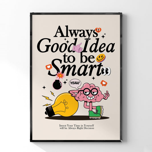 「Always Good Idea to be Smart」ポップグラフィックアートポスター - Ink Jp