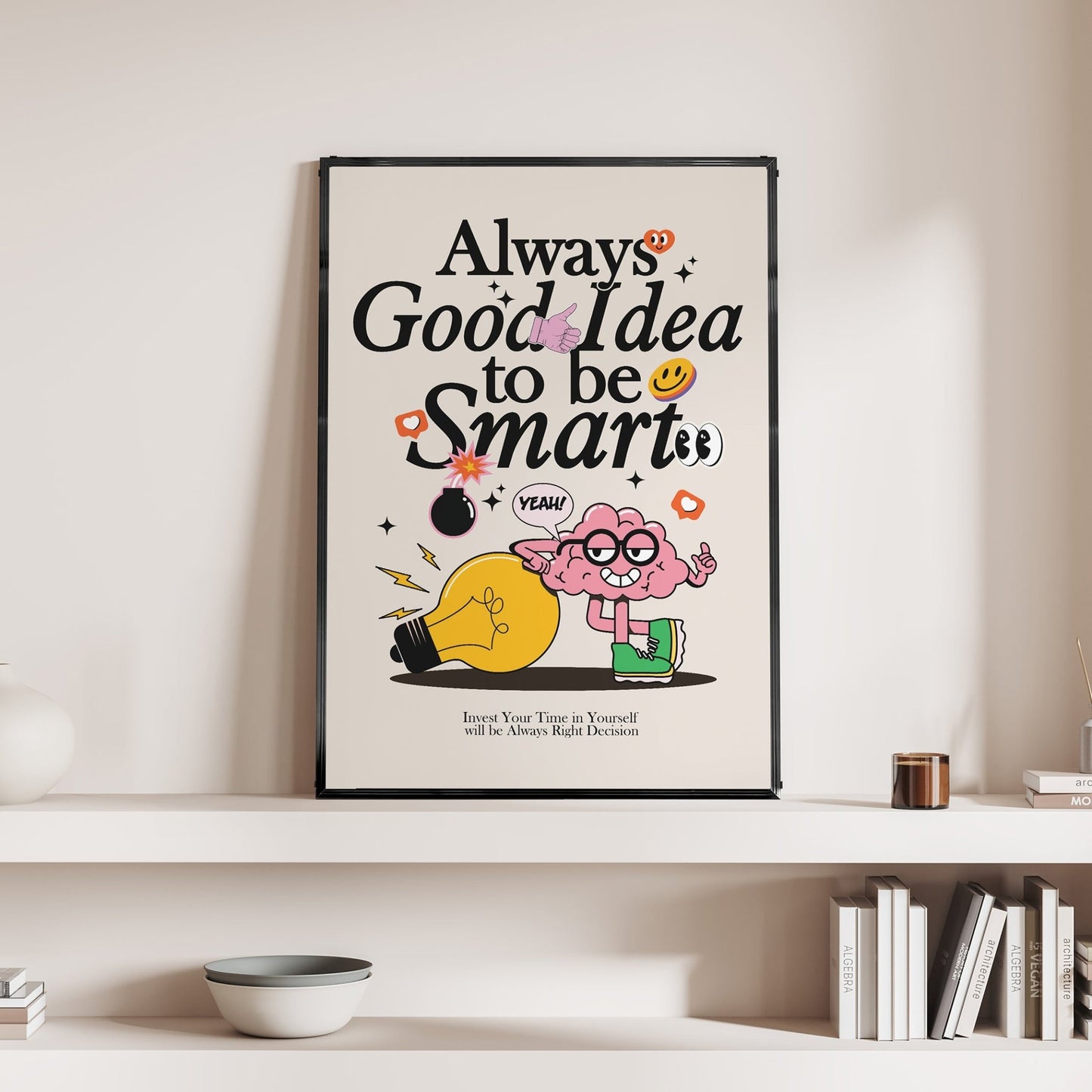 「Always Good Idea to be Smart」ポップグラフィックアートポスター - Ink Jp