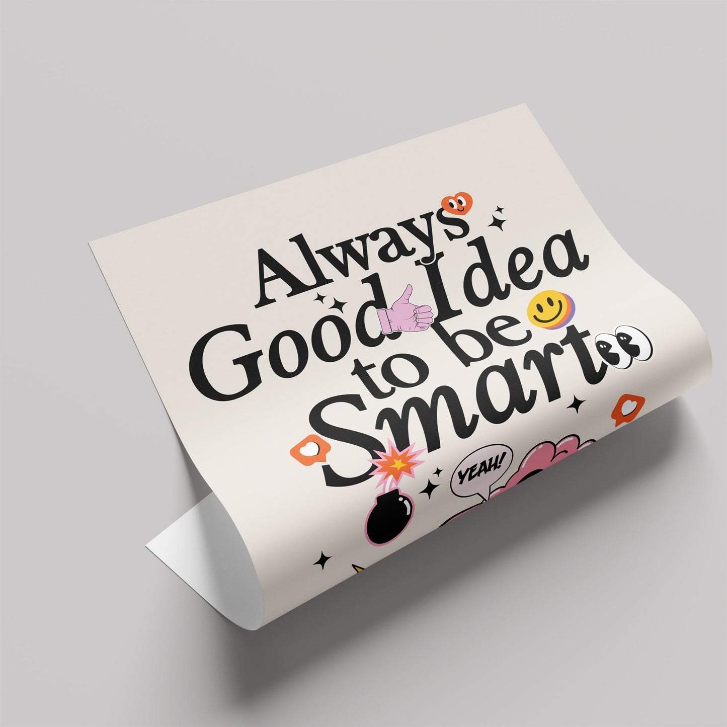 「Always Good Idea to be Smart」ポップグラフィックアートポスター - Ink Jp