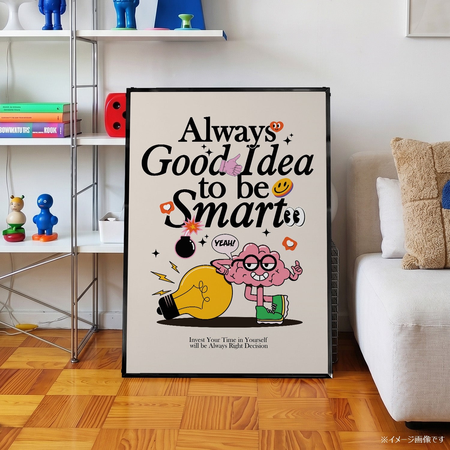 「Always Good Idea to be Smart」ポップグラフィックアートポスター - Ink Jp