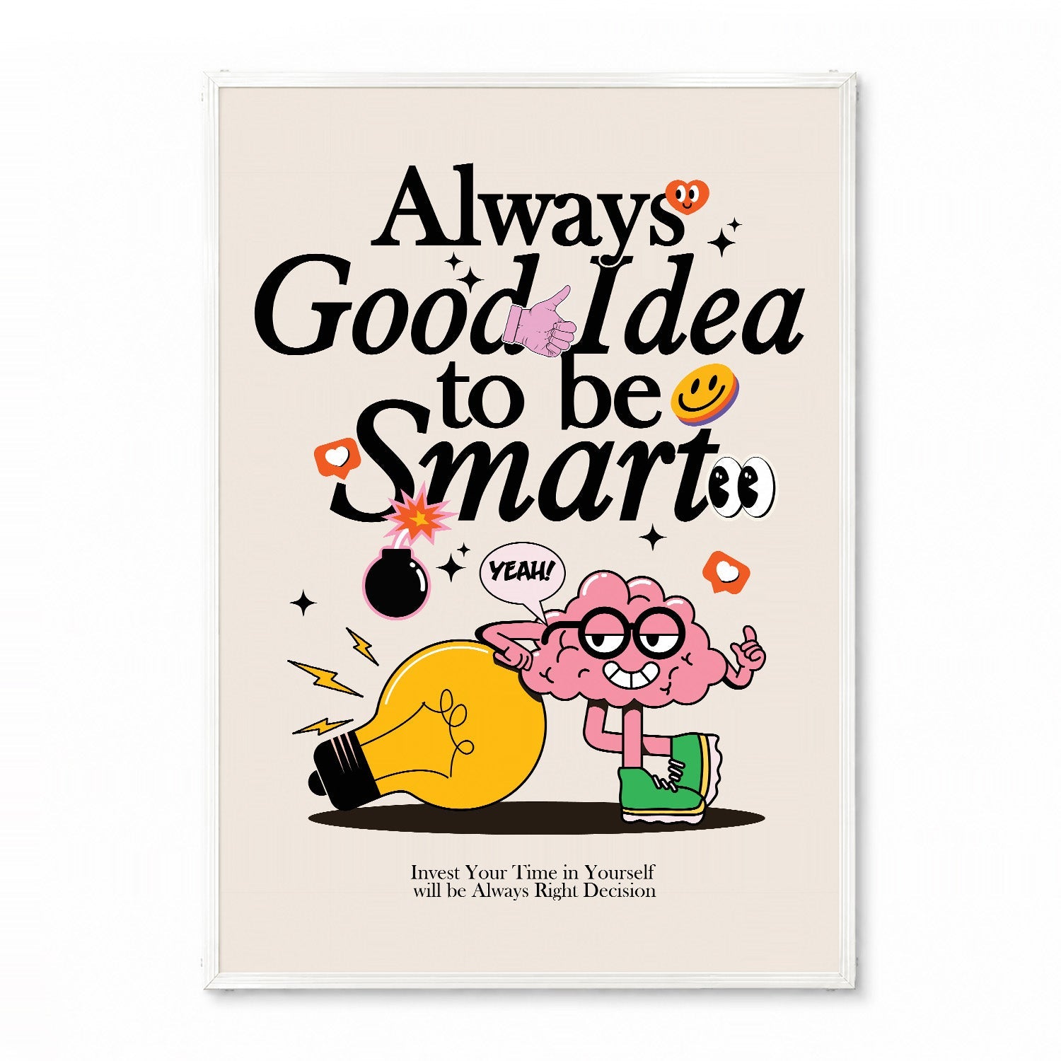 「Always Good Idea to be Smart」ポップグラフィックアートポスター - Ink Jp