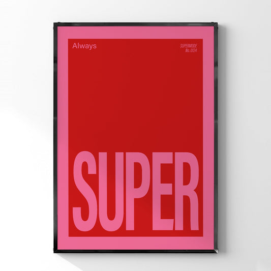 「Aways SUPER」グラフィックアートポスター - Ink Jp