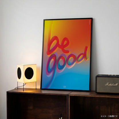 「BE GOOD」タイポグラフィポスター - Ink Jp