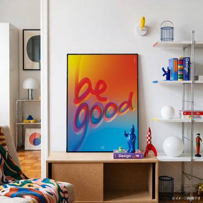 「BE GOOD」タイポグラフィポスター - Ink Jp