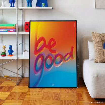 「BE GOOD」タイポグラフィポスター - Ink Jp