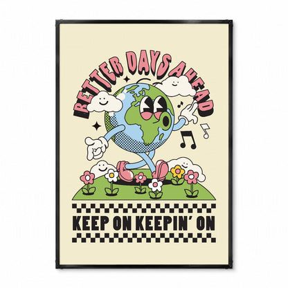 「Better Days Ahead」ポップグラフィックアートポスター - Ink Jp