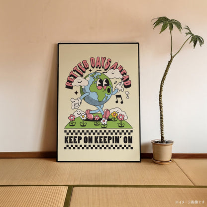 「Better Days Ahead」ポップグラフィックアートポスター - Ink Jp