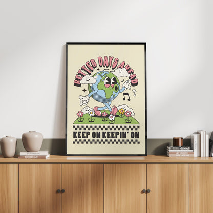 「Better Days Ahead」ポップグラフィックアートポスター - Ink Jp