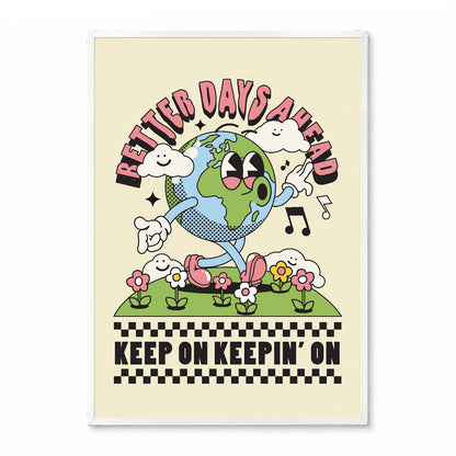 「Better Days Ahead」ポップグラフィックアートポスター - Ink Jp
