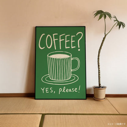 「COFFEE? YES, PLEASE!」キッチンアートポスター - Ink Jp