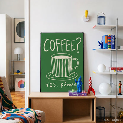 「COFFEE? YES, PLEASE!」キッチンアートポスター - Ink Jp