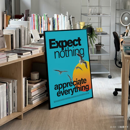 「Expect nothing, appreciate everything」モダンフォトグラフィックポスター - Ink Jp