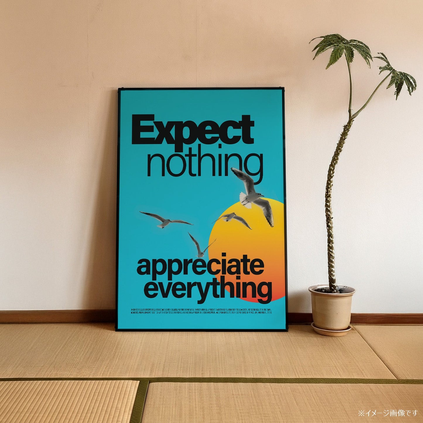 「Expect nothing, appreciate everything」モダンフォトグラフィックポスター - Ink Jp