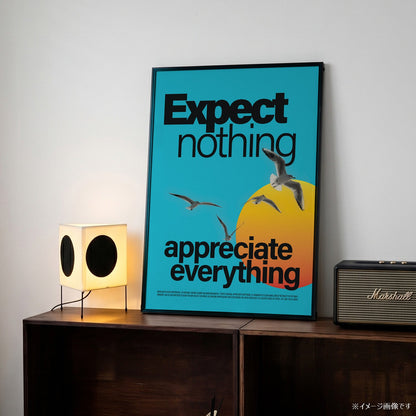 「Expect nothing, appreciate everything」モダンフォトグラフィックポスター - Ink Jp