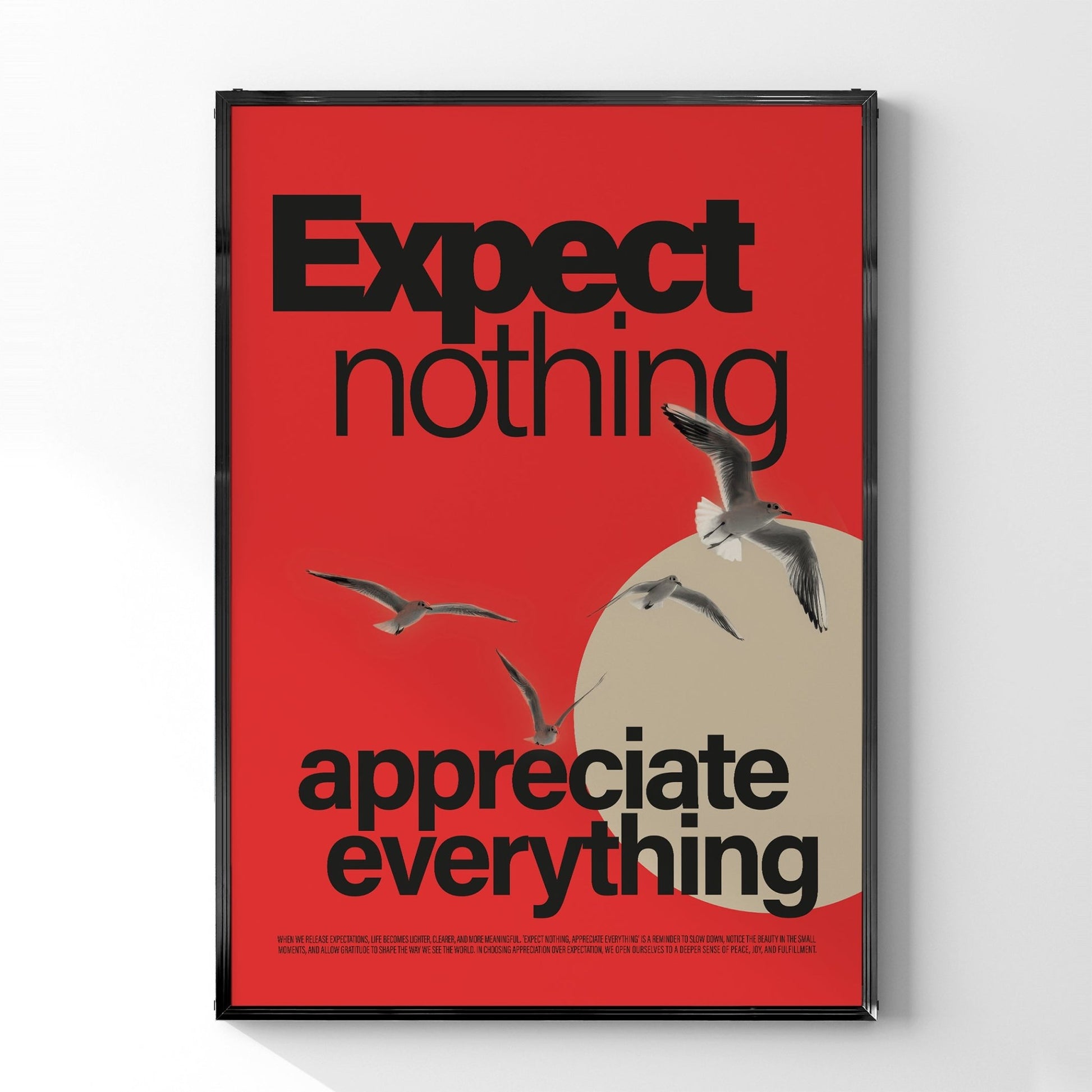 「Expect nothing, appreciate everything」グラフィックアートポスター - Ink Jp