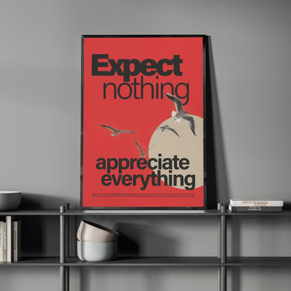 「Expect nothing, appreciate everything」グラフィックアートポスター - Ink Jp