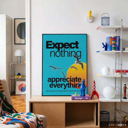 「Expect nothing, appreciate everything」モダンフォトグラフィックポスター - Ink Jp