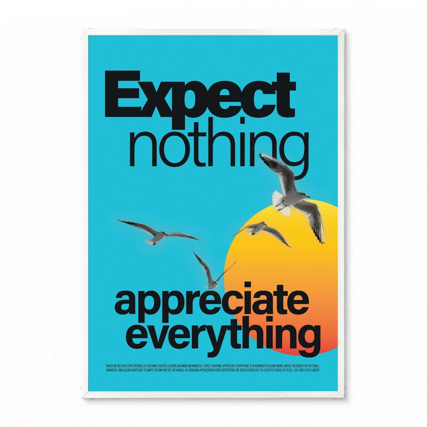 「Expect nothing, appreciate everything」モダンフォトグラフィックポスター - Ink Jp