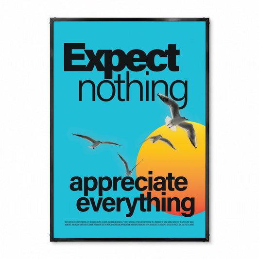 「Expect nothing, appreciate everything」モダンフォトグラフィックポスター - Ink Jp
