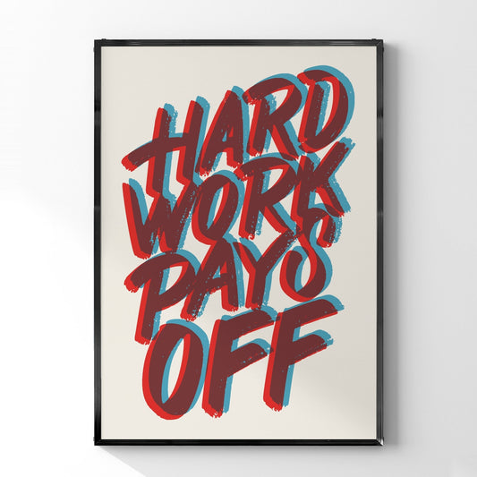 レタリングポスター「Hard Work Pays Off」 - Ink Jp