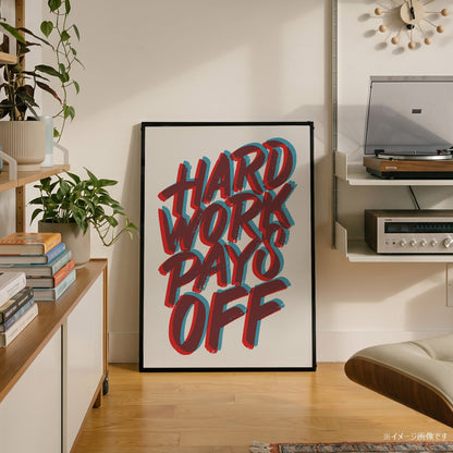 「Hard Work Pays Off」タイポグラフィポスター - Ink Jp