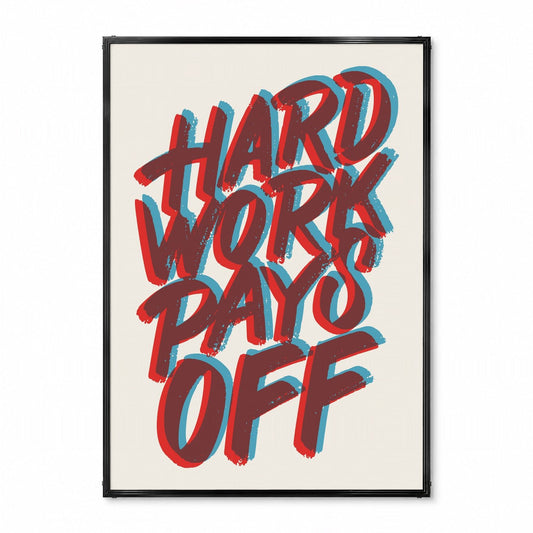 「Hard Work Pays Off」タイポグラフィポスター - Ink Jp