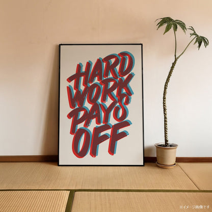「Hard Work Pays Off」タイポグラフィポスター - Ink Jp