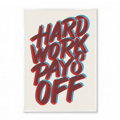 「Hard Work Pays Off」タイポグラフィポスター - Ink Jp