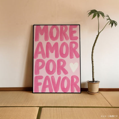 「More Amor Por Favor」タイポグラフィポスター - Ink Jp