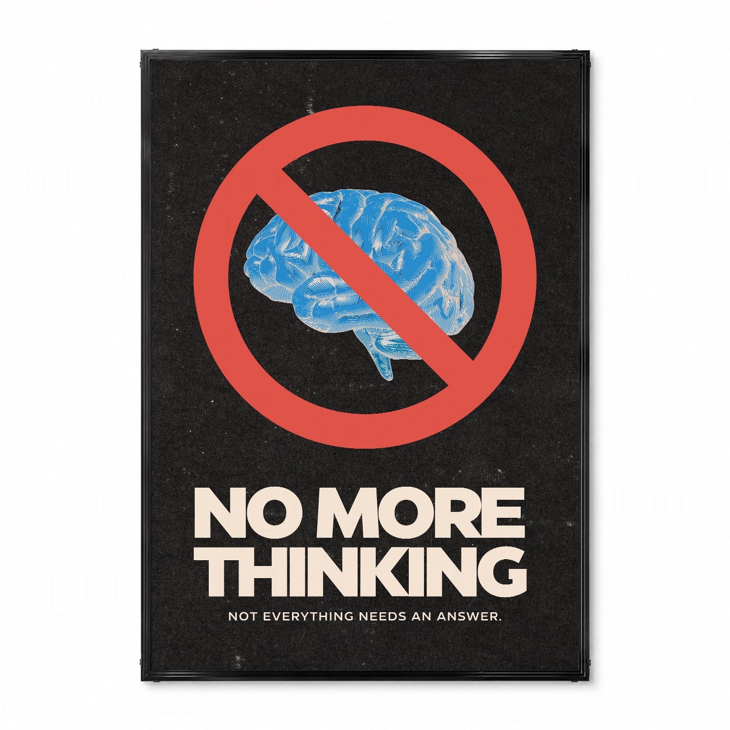 「No More Thinking」グラフィックポスター ブラック - Ink Jp