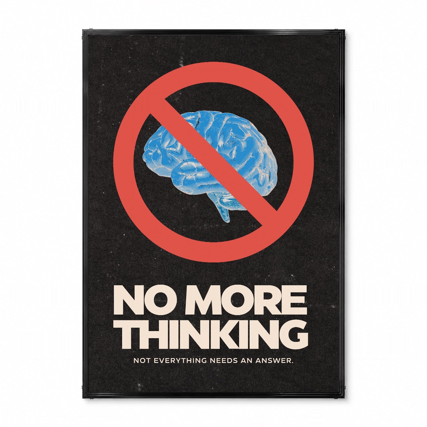 「No More Thinking」グラフィックポスター ブラック - Ink Jp