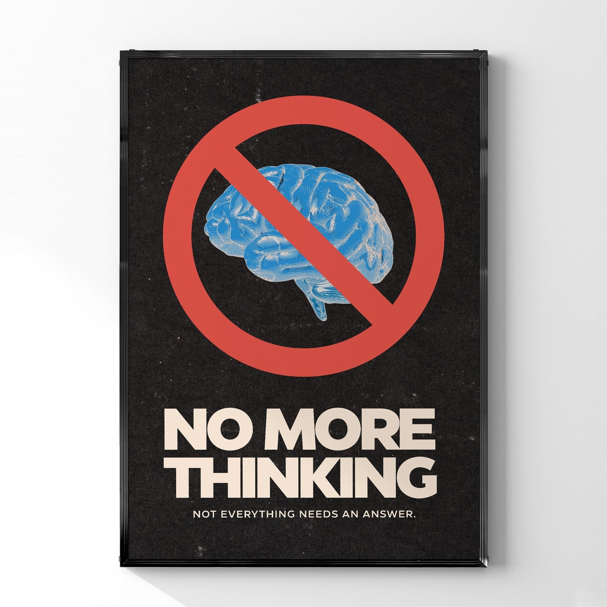 No More Thinking」グラフィックポスター ブラック – Ink Jp