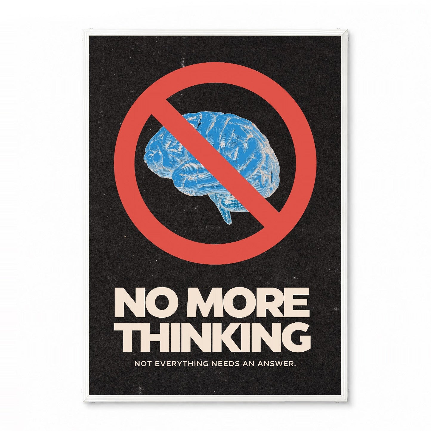 「No More Thinking」グラフィックポスター ブラック - Ink Jp
