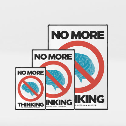 「No More Thinking」グラフィックポスター ホワイト - Ink Jp