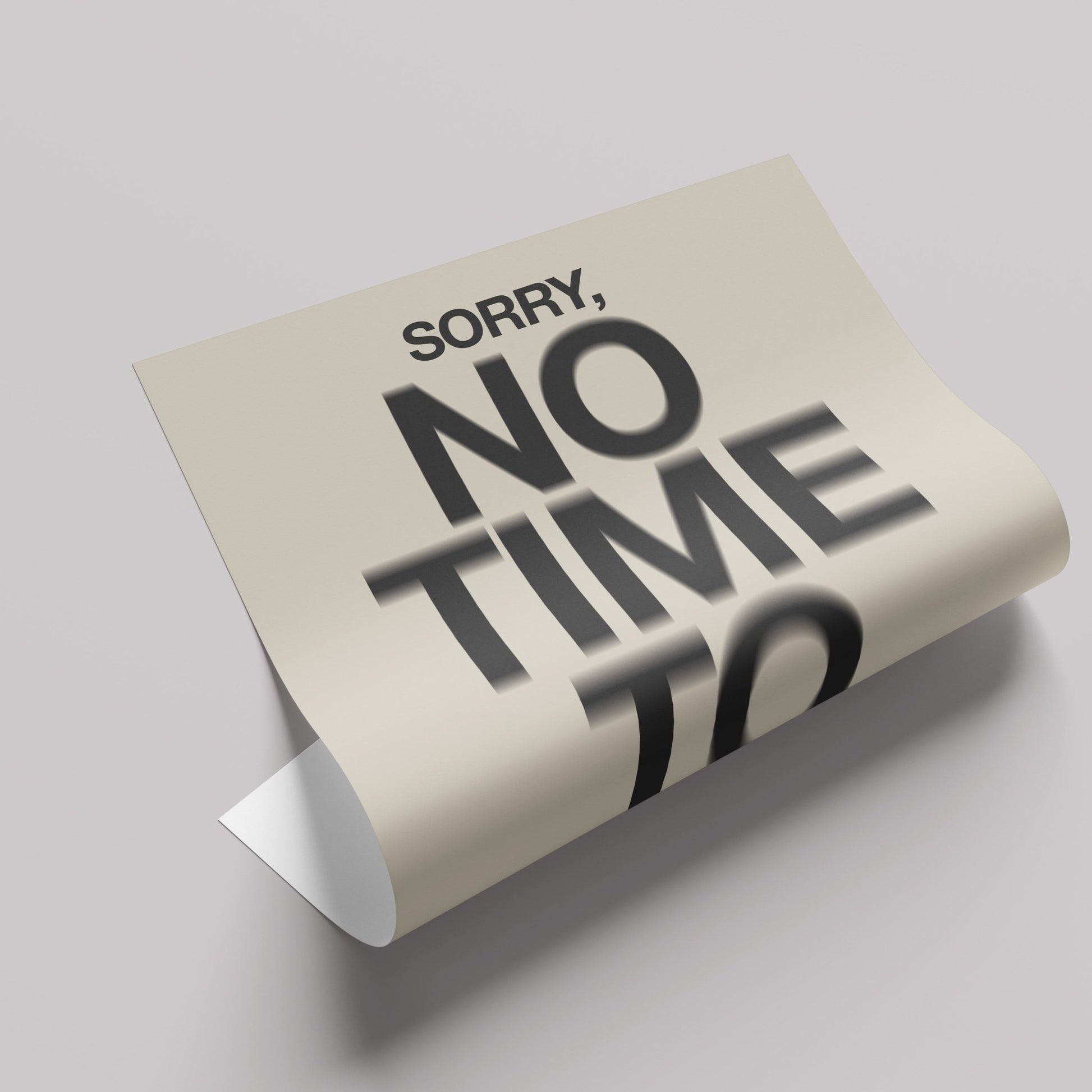 タイポグラフィポスター 「Sorry, no time to stop」 - Ink Jp